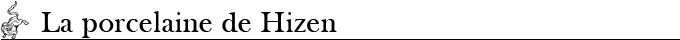 Hizen Porcelain Hizen Porcelain